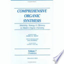 Comprehensive organic synthesis. 7. Oxidation : selectivity, strategy & efficiency in modern organic chemistry /
