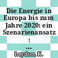 Die Energie in Europa bis zum Jahre 2020: ein Szenarienansatz : Sonderausgabe Frühjahr 1996.