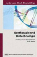 Gentherapie und Biotechnologie : Aufsätze zu neuen Therapieformen in der Medizin : 34 Tabellen /