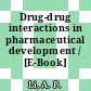 Drug-drug interactions in pharmaceutical development / [E-Book]