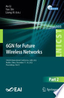 6GN for Future Wireless Networks [E-Book] : 5th EAI International Conference, 6GN 2022, Harbin, China, December 17-18, 2022, Proceedings, Part II /