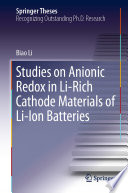 Studies on Anionic Redox in Li-Rich Cathode Materials of Li-Ion Batteries [E-Book] /