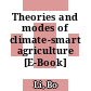 Theories and modes of climate-smart agriculture [E-Book] /
