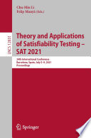 Theory and Applications of Satisfiability Testing - SAT 2021 [E-Book] : 24th International Conference, Barcelona, Spain, July 5-9, 2021, Proceedings /
