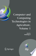 Computer And Computing Technologies In Agriculture, Volume I [E-Book] : First IFIP TC 12 International Conference on Computer and Computing Technologies in Agriculture (CCTA 2007), Wuyishan, China, August 18-20, 2007 /