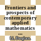 Frontiers and prospects of contemporary applied mathematics / [E-Book]