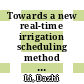 Towards a new real-time irrigation scheduling method : observation, modelling and their integration by data assimilation [E-Book] /