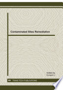 Contaminated sites remediation : selected, peer reviewed papers from the International Conference on Contaminated Sites Remediation 2011 International Forum (RCST 2011), October 25-27, 2011, Chongqing, China [E-Book] /