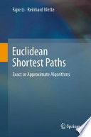 Euclidean Shortest Paths [E-Book] : Exact or Approximate Algorithms /