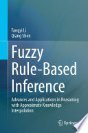 Fuzzy Rule-Based Inference [E-Book] : Advances and Applications in Reasoning with Approximate Knowledge Interpolation /