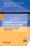 Applications and Techniques in Information Security [E-Book] : 13th International Conference, ATIS 2022, Manipal, India, December 30-31, 2022, Revised Selected Papers /