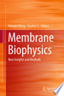 Membrane Biophysics [E-Book] : New Insights and Methods /