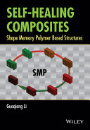 Self-healing composites : shape memory polymer based structures [E-Book] /