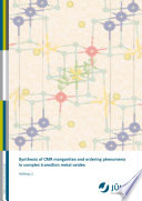 Synthesis of CMR manganites and ordering phenomena in complex transition metal oxides /