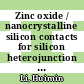 Zinc oxide / nanocrystalline silicon contacts for silicon heterojunction solar cells [E-Book] /