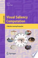 Visual Saliency Computation [E-Book] : A Machine Learning Perspective /