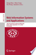 Web Information Systems and Applications [E-Book] : 19th International Conference, WISA 2022, Dalian, China, September 16-18, 2022, Proceedings /