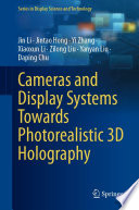 Cameras and Display Systems Towards Photorealistic 3D Holography [E-Book] /