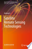 Satellite Remote Sensing Technologies [E-Book] /
