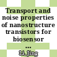Transport and noise properties of nanostructure transistors for biosensor applications /