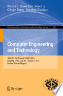 Computer Engineering and Technology [E-Book] : 18th CCF Conference, NCCET 2014, Guiyang, China, July 29 – August 1, 2014, Revised Selected Papers /