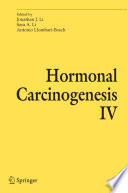 Hormonal Carcinogenesis IV [E-Book] /