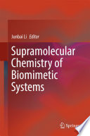 Supramolecular Chemistry of Biomimetic Systems [E-Book] /