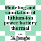 Modeling and simulation of lithium-ion power battery thermal management /