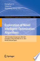 Exploration of Novel Intelligent Optimization Algorithms [E-Book] : 12th International Symposium, ISICA 2021, Guangzhou, China, November 20-21, 2021, Revised Selected Papers /