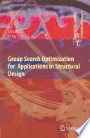 Group Search Optimization for Applications in Structural Design [E-Book] /