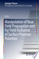 Manipulation of Near Field Propagation and Far Field Radiation of Surface Plasmon Polariton [E-Book] /