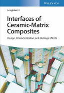Interface of ceramic-matrix composites : design, characterization, and damage effects [E-Book] /