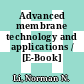Advanced membrane technology and applications / [E-Book]