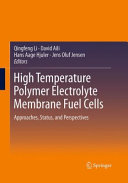 High temperature polymer electrolyte membrane fuel cells : approaches, status, and perspectives /