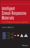 Intelligent stimuli-responsive materials : from well-defined nanostructures to applications [E-Book] /