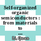 Self-organized organic semiconductors : from materials to device applications [E-Book] /