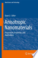 Anisotropic Nanomaterials [E-Book] : Preparation, Properties, and Applications /