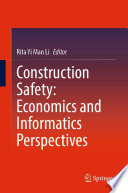 Construction Safety: Economics and Informatics Perspectives [E-Book] /