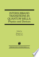 Intersubband Transitions in Quantum Wells: Physics and Devices [E-Book] /