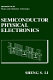 Semiconductor physical electronics /