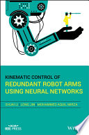 Kinematic control of redundant robot arms using neural networks [E-Book] /