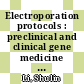 Electroporation protocols : preclinical and clinical gene medicine [E-Book] /