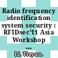 Radio frequency identification system security : RFIDsec'11 Asia Workshop proceedings [E-Book] /