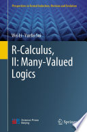 R-Calculus, II: Many-Valued Logics [E-Book] /
