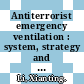 Antiterrorist emergency ventilation : system, strategy and decision-making [E-Book] /