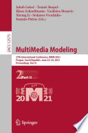 MultiMedia Modeling [E-Book] : 27th International Conference, MMM 2021, Prague, Czech Republic, June 22-24, 2021, Proceedings, Part II /