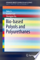 Bio-based Polyols and Polyurethanes [E-Book] /