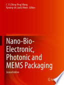 Nano-Bio- Electronic, Photonic and MEMS Packaging [E-Book] /