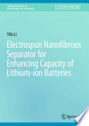 Electrospun Nanofibrous Separator for Enhancing Capacity of Lithium-ion Batteries [E-Book] /
