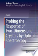 Probing the Response of Two-Dimensional Crystals by Optical Spectroscopy [E-Book] /